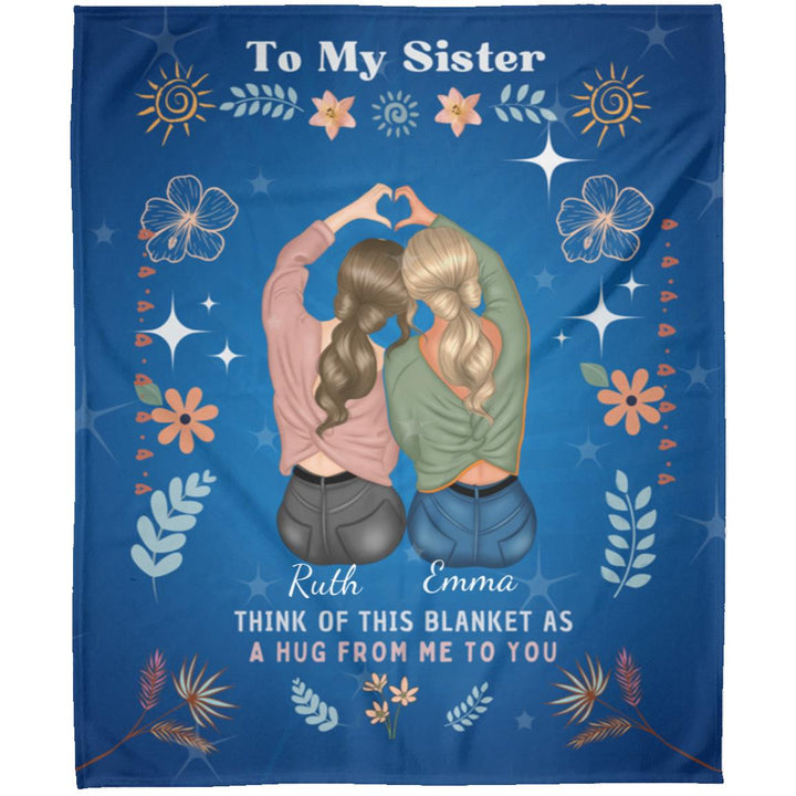 To my sister Think Of This Blanket - Gift For Sisters - Personalized Fleece Blanket 50x60