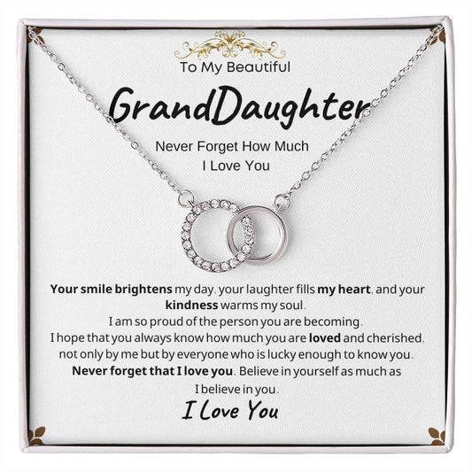 My grandDaughter- Never Forget How Much I Love you