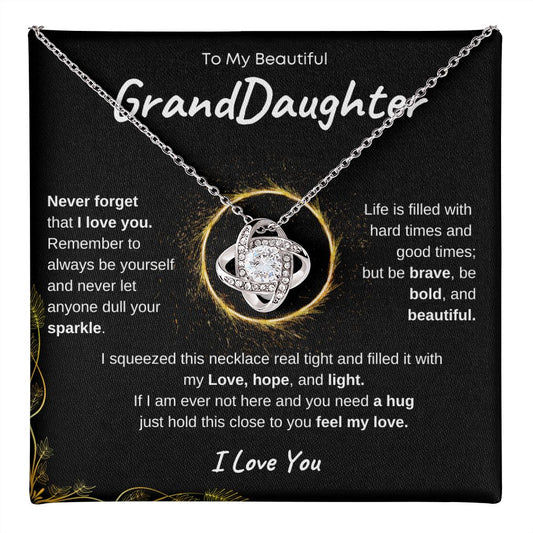 My grandDaughter- Never Forget That I Love you- Love Knot Necklace