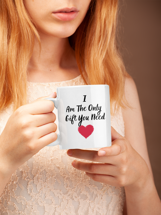 I AM THE ONLY GIFT YOU NEED - MOTHERS DAY MATTE BLACK COFFEE MUG